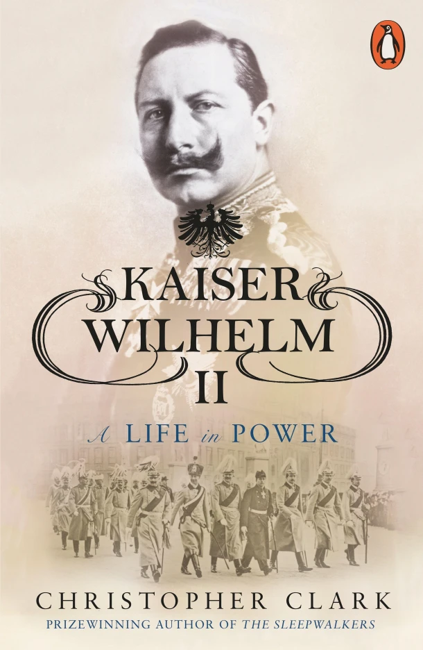 Kaiser Wilhelm II – Christopher Clark – boek cover