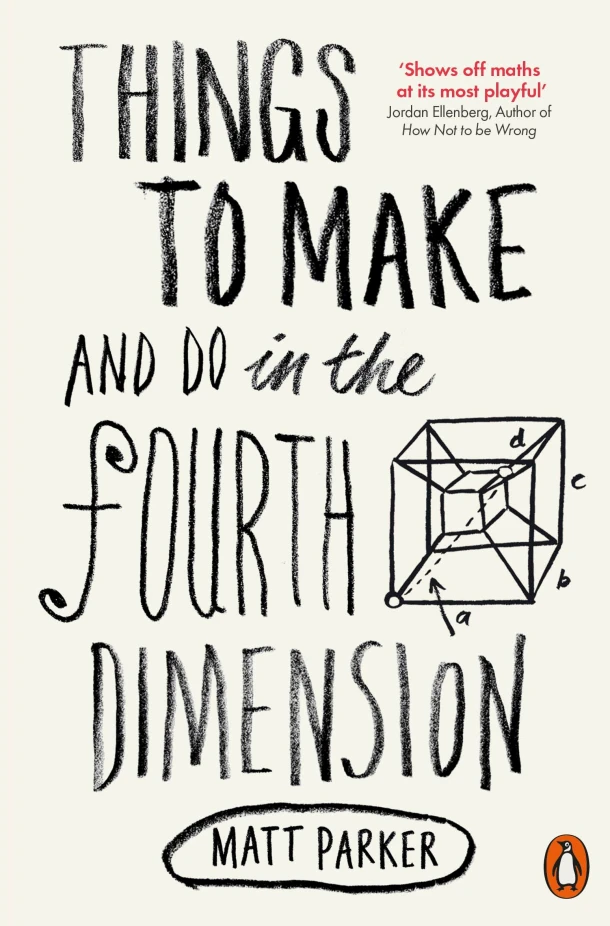 Things to Make and Do in the Fourth Dimension – Matt Parker – boek cover