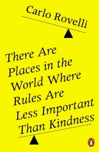 There Are Places in the World Where Rules Are Less Important Than Kindness – Carlo Rovelli – boek cover