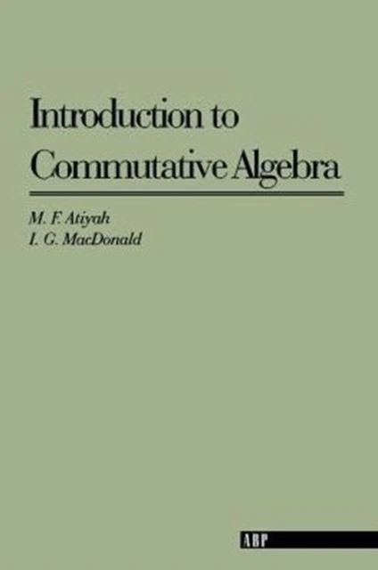 Introduction To Commutative Algebra – Atiyah, Michael – boek cover