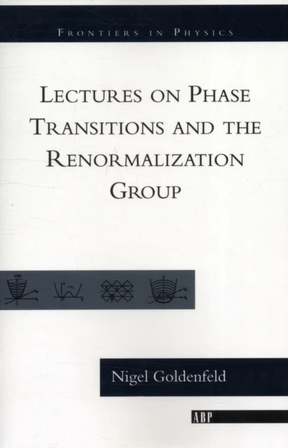 Lectures On Phase Transitions And The Renormalization Group – Goldenfeld, Nigel – boek cover