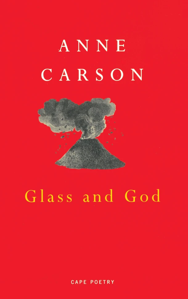 Glass And God – Anne Carson – boek cover