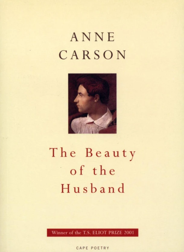 The Beauty Of The Husband – Anne Carson – boek cover