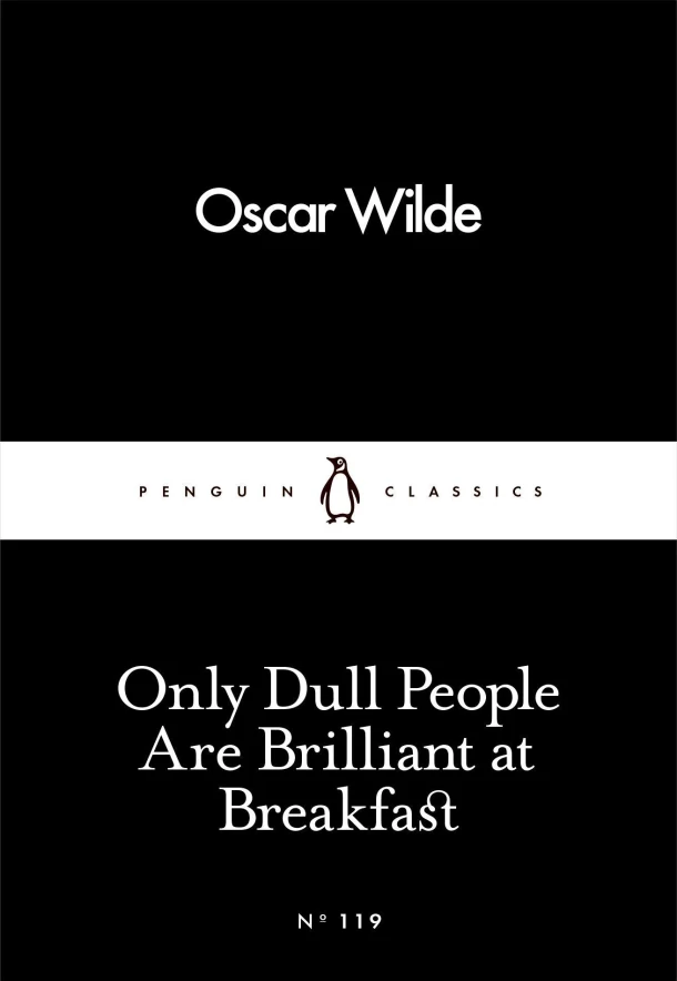 Only Dull People Are Brilliant at Breakfast – Oscar Wilde – boek cover