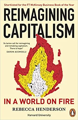 Reimagining Capitalism in a World on Fire – Rebecca Henderson – boek cover