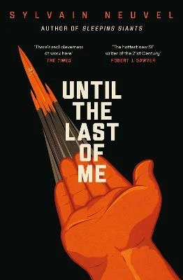 Until the Last of Me – Sylvain Neuvel – boek cover