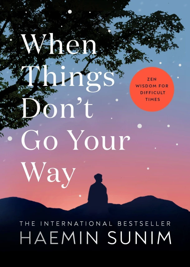 When Things Don¿t Go Your Way – Haemin Sunim – boek cover