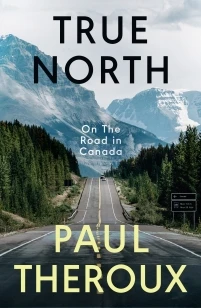 True North – Paul Theroux – boek cover