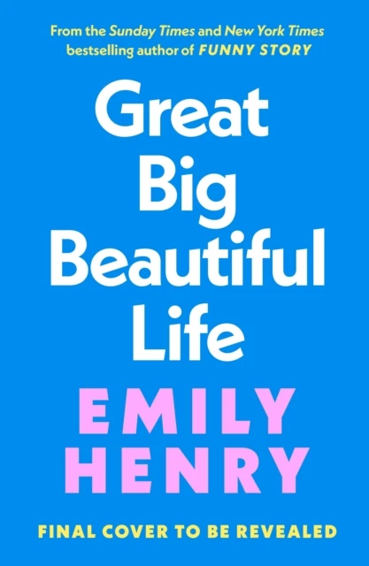 Great Big Beautiful Life – Emily Henry – boek cover