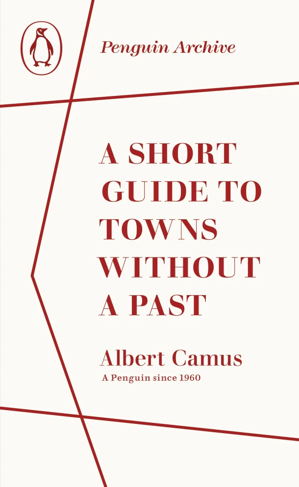 A Short Guide to Towns Without a Past – Albert Camus – boek cover