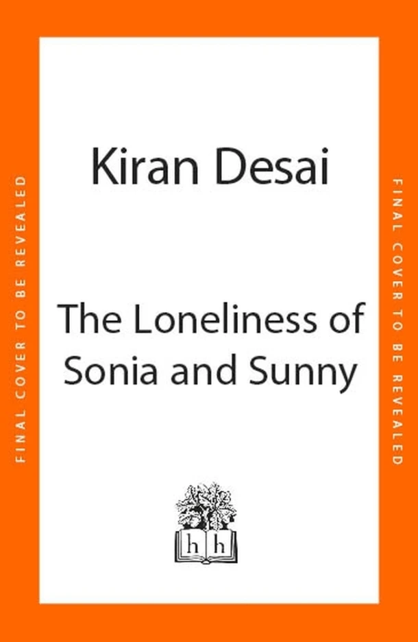The Loneliness of Sonia and Sunny – Kiran Desai – boek cover
