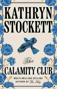 The Calamity Club – Kathryn Stockett – boek cover