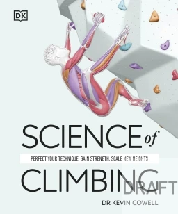 Science of Climbing – Kevin, PT, DPT, OCS, CSCS, FAAOMPT, Dip. Osteopractic Cowell – boek cover