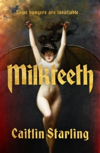 Milkteeth – Caitlin Starling – boek cover