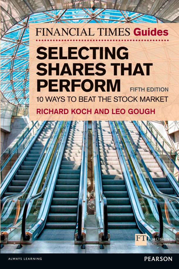 Financial Times Guide to Selecting Shares that Perform, The – Richard Koch – boek cover