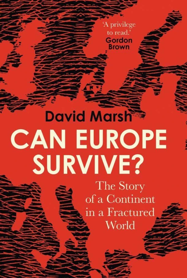 Can Europe Survive? ¿ The Story of a Continent in a Fractured World – David Marsh – boek cover