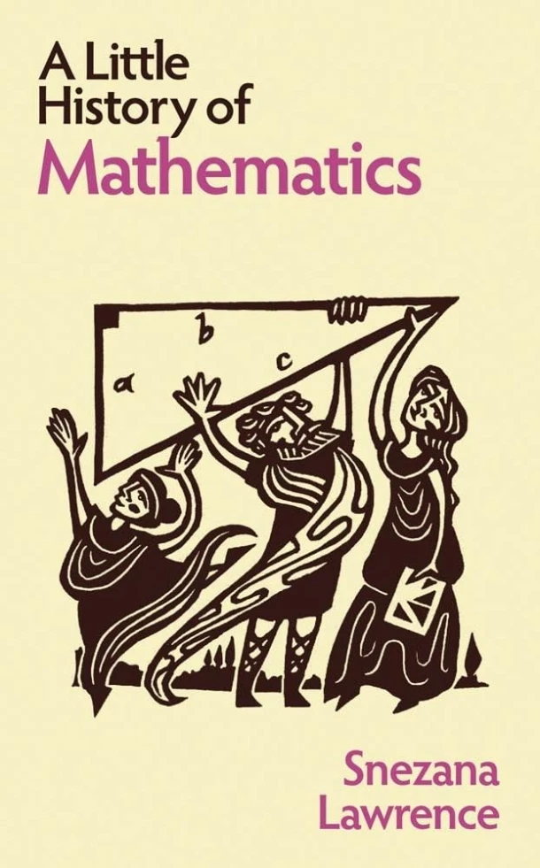 A Little History of Mathematics – Snezana Lawrence – boek cover