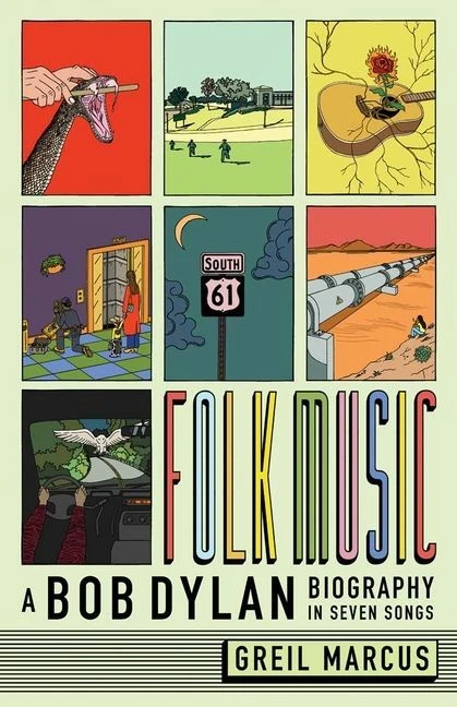 Folk Music ¿ A Bob Dylan Biography in Seven Songs – Greil Marcus – boek cover