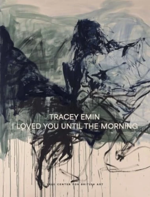 Tracey Emin ¿ I Loved You Until The Morning – Martina Droth – boek cover