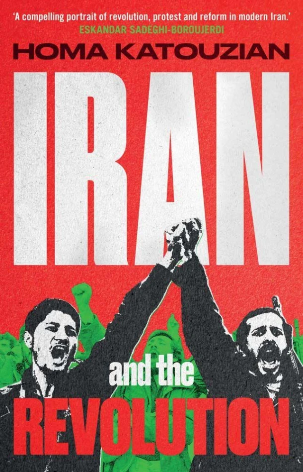 Iran and the Revolution ¿ A History – Homa Katouzian – boek cover