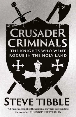 Crusader Criminals – Steve Tibble – boek cover