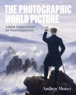 The Photographic World Picture – Andrew Moisey – boek cover