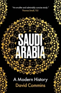 Saudi Arabia ¿ A Modern History – David Commins – boek cover