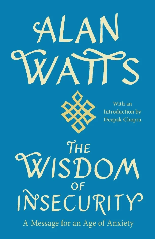 The Wisdom of Insecurity – Alan W Watts – boek cover