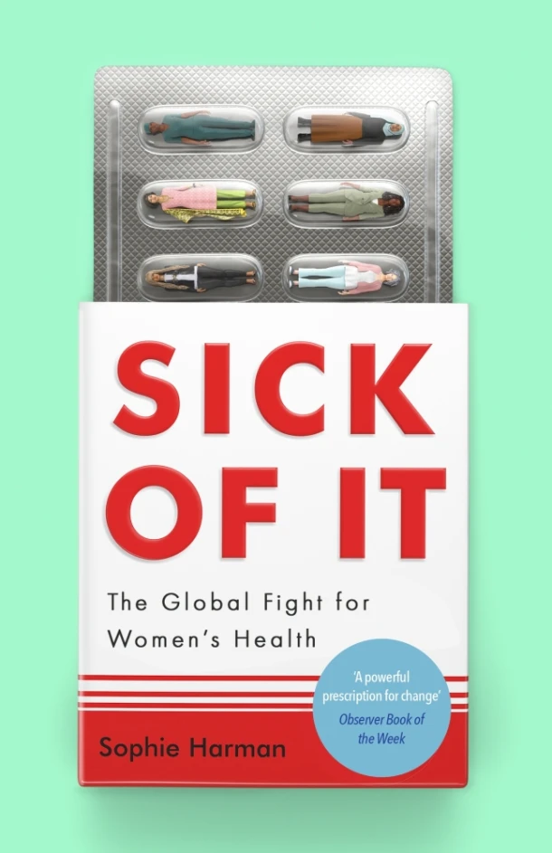 Sick of It – Sophie Harman – boek cover