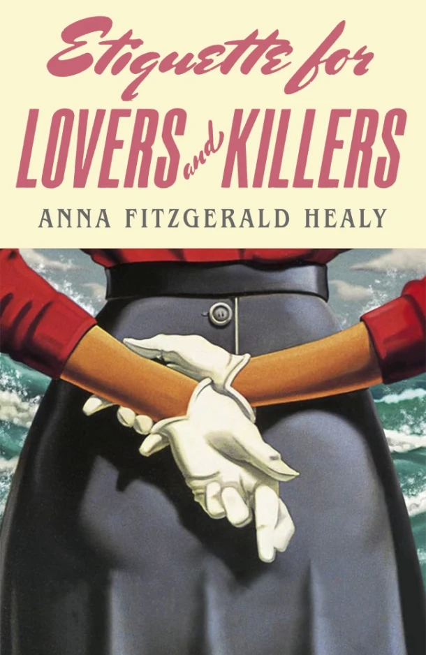 Etiquette for Lovers and Killers – Anna Fitzgerald Healy – boek cover