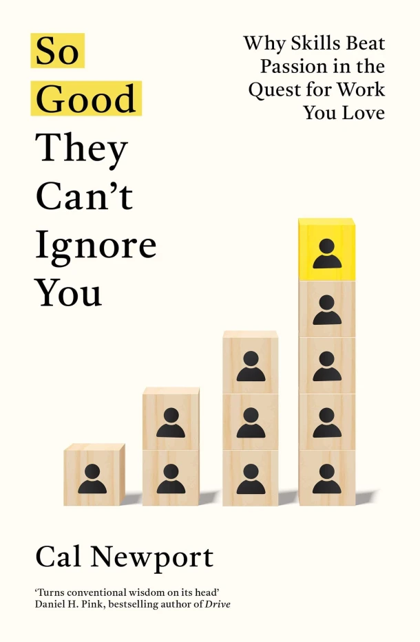 So Good They Can't Ignore You – Cal Newport – boek cover