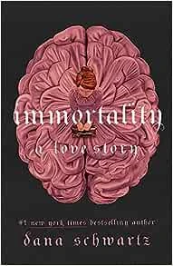 Immortality – Dana Schwartz – boek cover