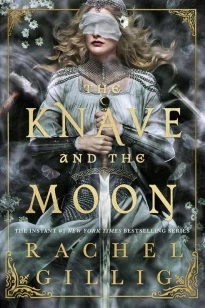 The Knave and the Moon – Rachel Gillig – boek cover
