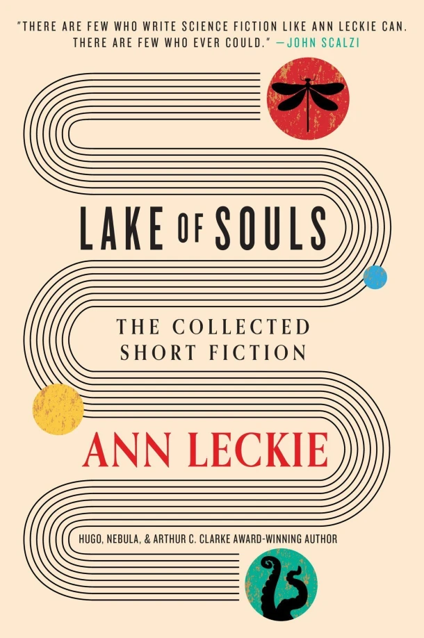 Lake of Souls: The Collected Short Fiction – Ann Leckie – boek cover