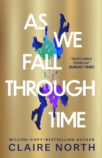 As We Fall Through Time – Claire North – boek cover