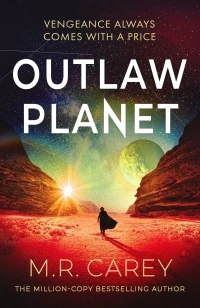 Outlaw Planet – M. R. Carey – boek cover