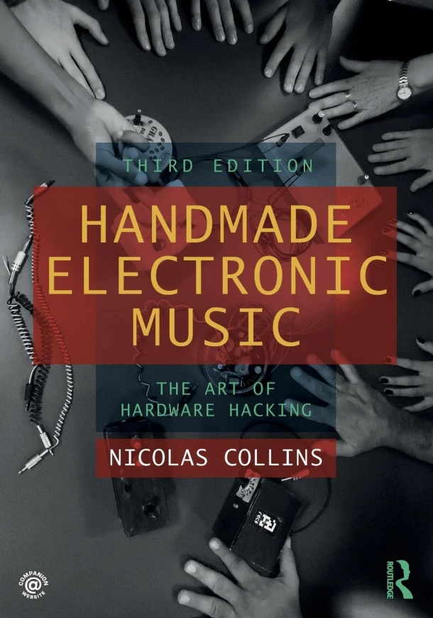 Handmade Electronic Music – Nicolas (The School of the Art Institute of Chicago Collins – boek cover