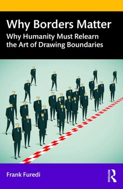 Why Borders Matter – Furedi, Frank (University of Kent, UK) – boek cover