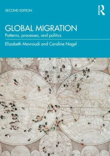 Global Migration: Patterns, Processes and Politics – Mavroudi, Elizabeth – boek cover