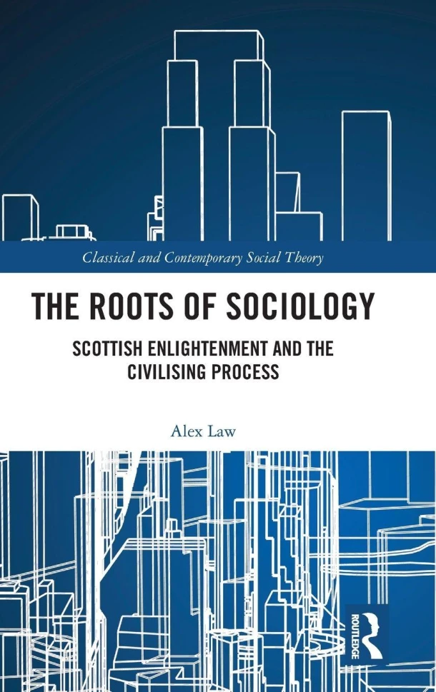 The Roots of Sociology – Alex Law – boek cover