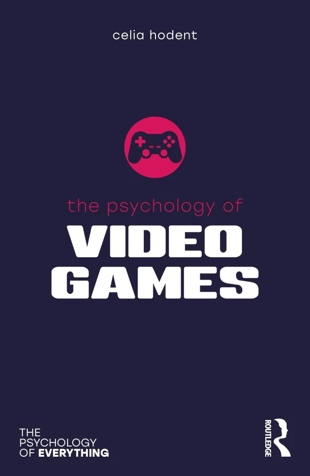 The Psychology of Video Games – Hodent, Celia – boek cover