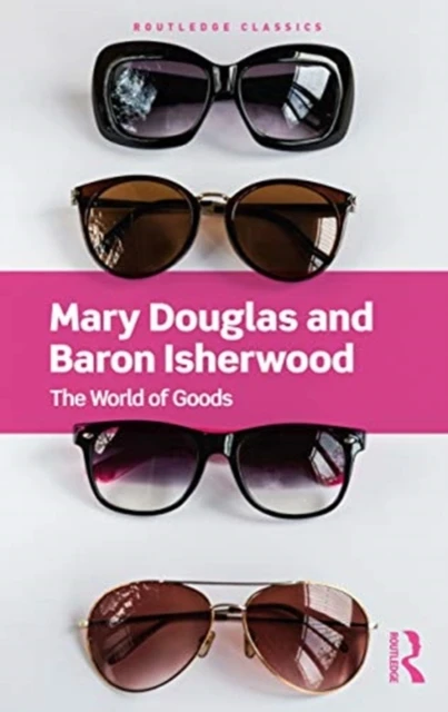 The World of Goods – Douglas, Mary – boek cover