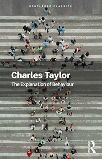 The Explanation of Behaviour – Taylor, Charles – boek cover