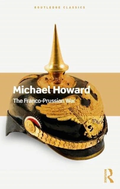 The Franco-Prussian War – Howard, Michael – boek cover