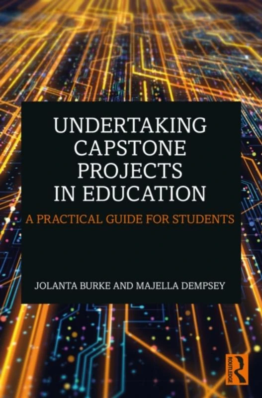 Undertaking Capstone Projects in Education – Burke, Jolanta – boek cover