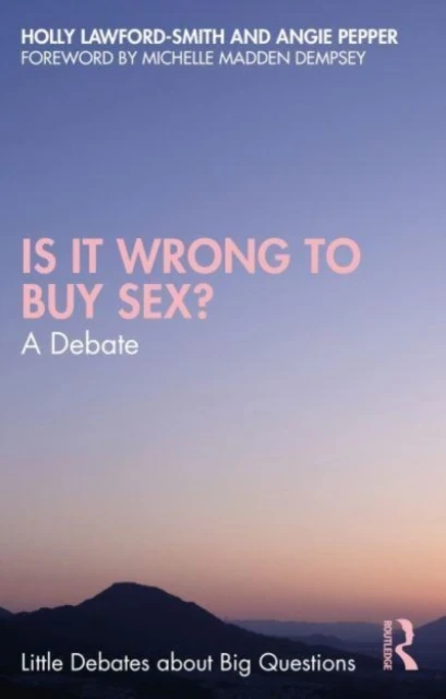 Is It Wrong to Buy Sex? – Lawford-Smith, Holly – boek cover