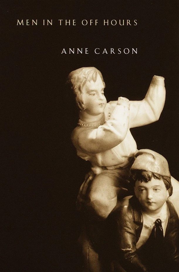 Men in the Off Hours – Anne Carson – boek cover