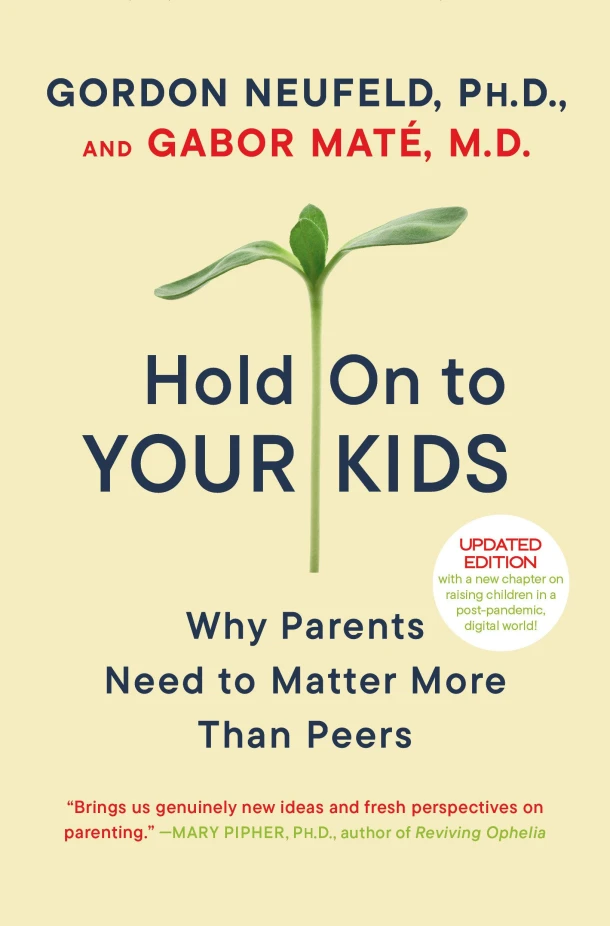 Hold On to Your Kids – Gordon Neufeld – boek cover