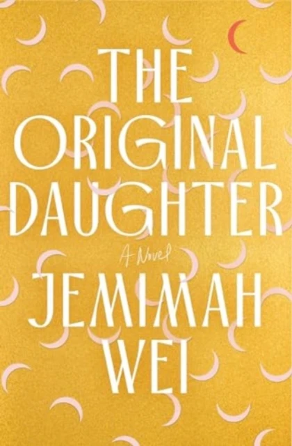 Original Daughter: A GMA Book Club Pick – Jemimah Wei – boek cover