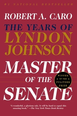 Master of the Senate (Pulitzer Prize Winner) – Robert A. Caro – boek cover